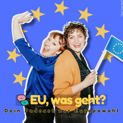 Europawahl Briefwahl Bis Wann Abgeben #2: EU einfach erklärt by EU, was geht? Dein Podcast zur Europawahl
