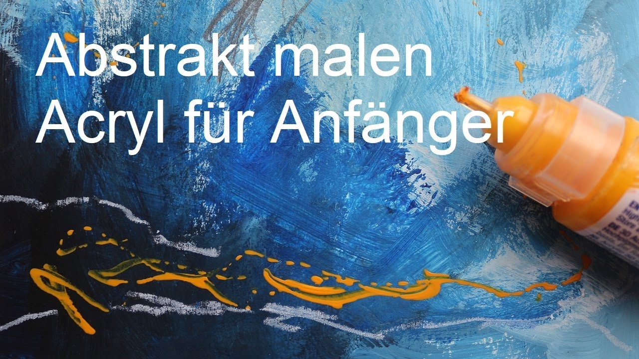 Kurs Buchhaltung Für Anfänger Vhs Acrylmalen - abstraktes Acrylbild für Anfänger - easy Acrylic painting