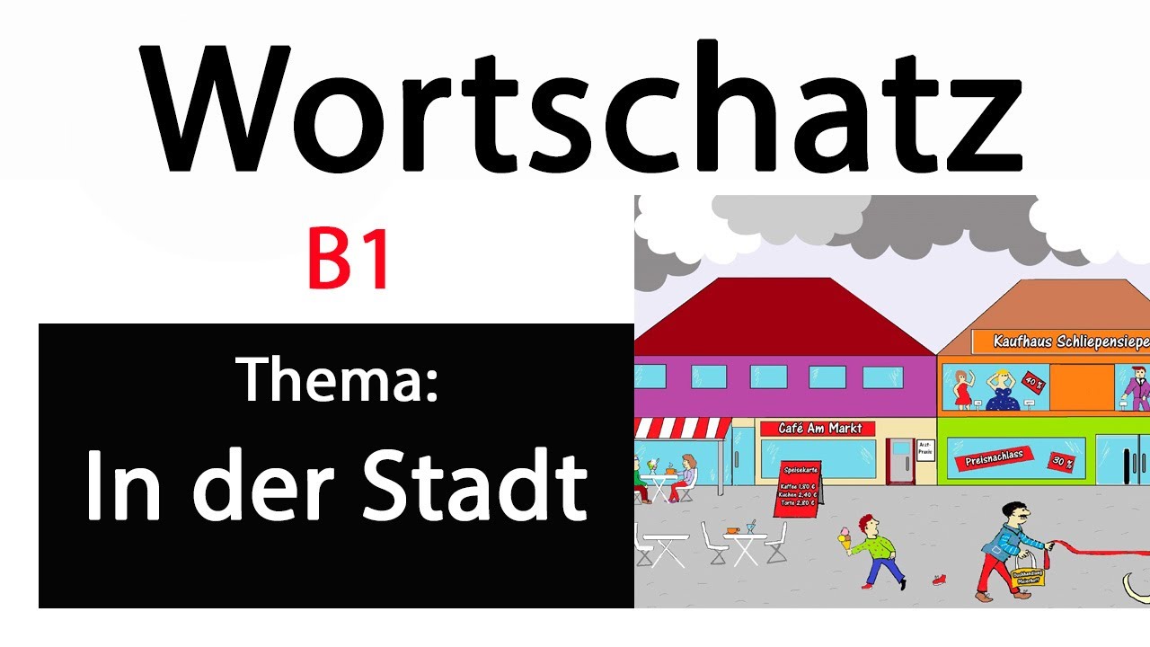Berufssprachkurs B1 In Der Nähe B1 - Bildbeschreibung: Wortschatz (In der Stadt) - YouTube
