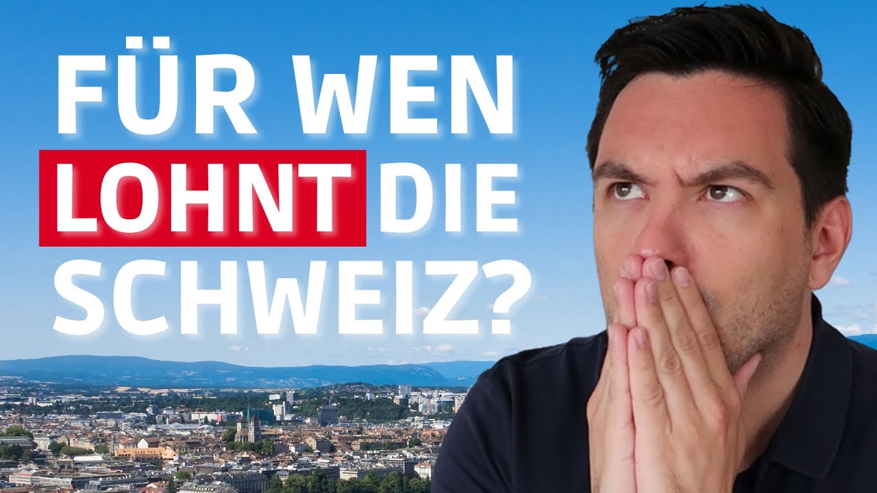 Lohnt Schweiz Arbeiten Deutschland Wohnen Für wen lohnt sich die Schweiz? 🇨🇭🤔 | Auswanderluchs - YouTube