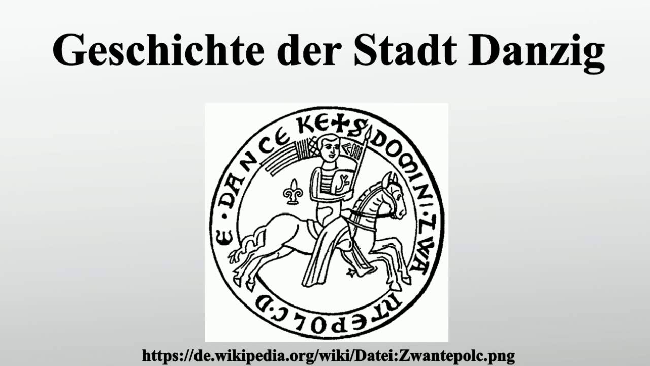 Historisches Museum Der Stadt Danzig Geschichte der Stadt Danzig - YouTube