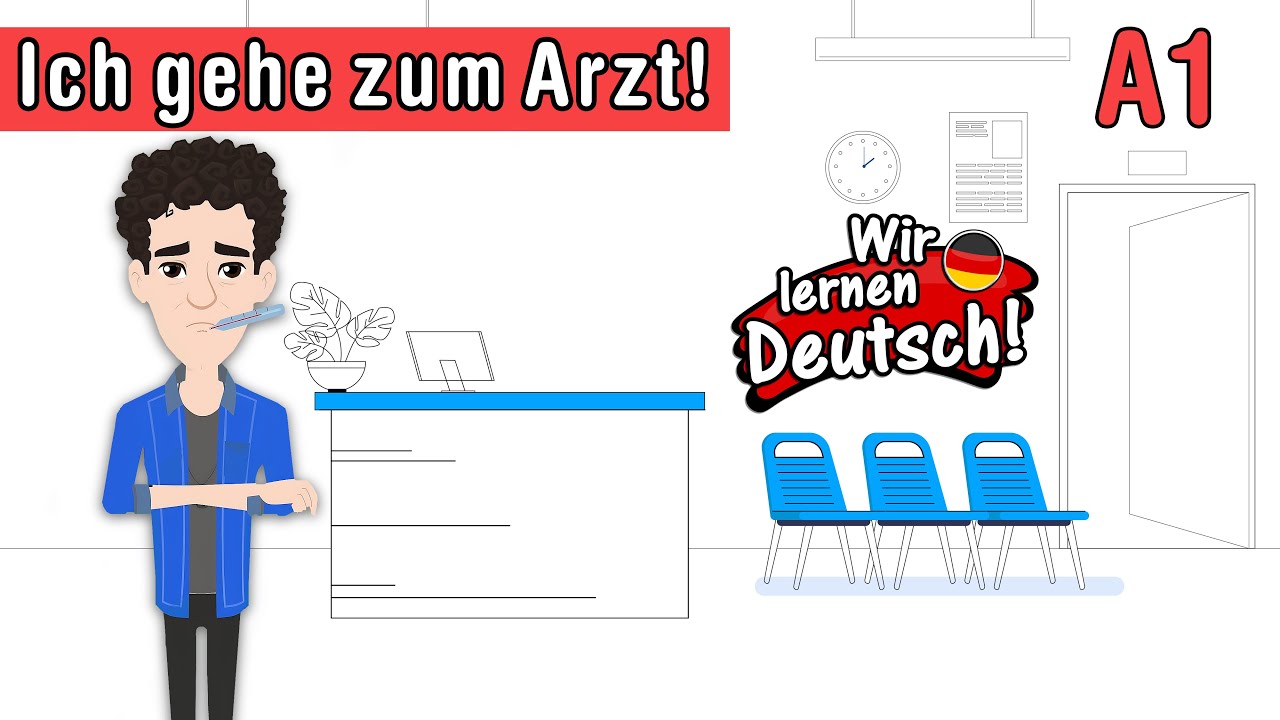 Welcher Arzt Hat Heute Offen Ich gehe zum Arzt ! / Deutsch lernen im Alltag leicht gemacht (A1 Level