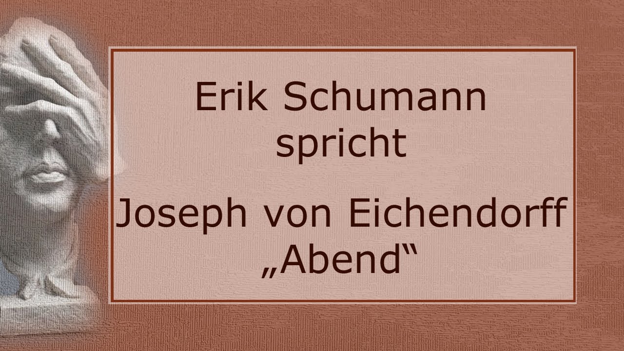 Joseph Von Eichendorff Sehnsucht Analyse Joseph von Eichendorff „Abend“ - YouTube