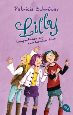 Besonders Essen Gehen In Der Nähe Lampenfieber und kein bisschen leise / Lilly Wunderbar Bd.2 von