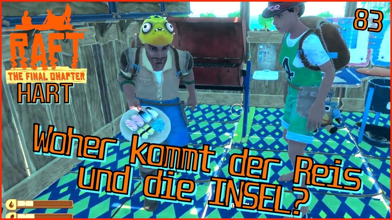 Woher Kommt Krätze In Deutschland RAFT - Woher kommt der Reis und die INSEL? - deutsch HART Multiplayer