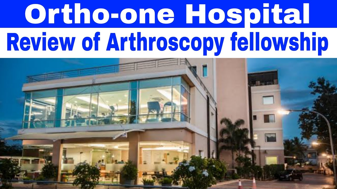 Ortho-one Praxis Für Orthopädie Und Sportmedizin Review of Arthroscopy Fellowship of Ortho-one Hospital Coimbatore - YouTube