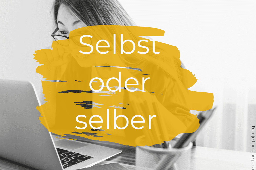 Selber Auto Waschen In Der Nähe selber selbst - Verwendung als Pronomen, Partikel und Adverb