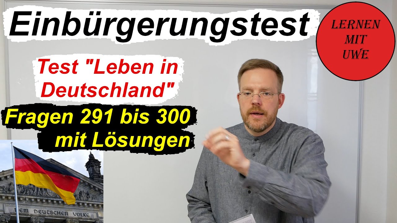 Praktische Prüfung Fragen Und Antworten Test „Leben in Deutschland“ Prüfungstraining – 030 – Fragen 291 bis 300