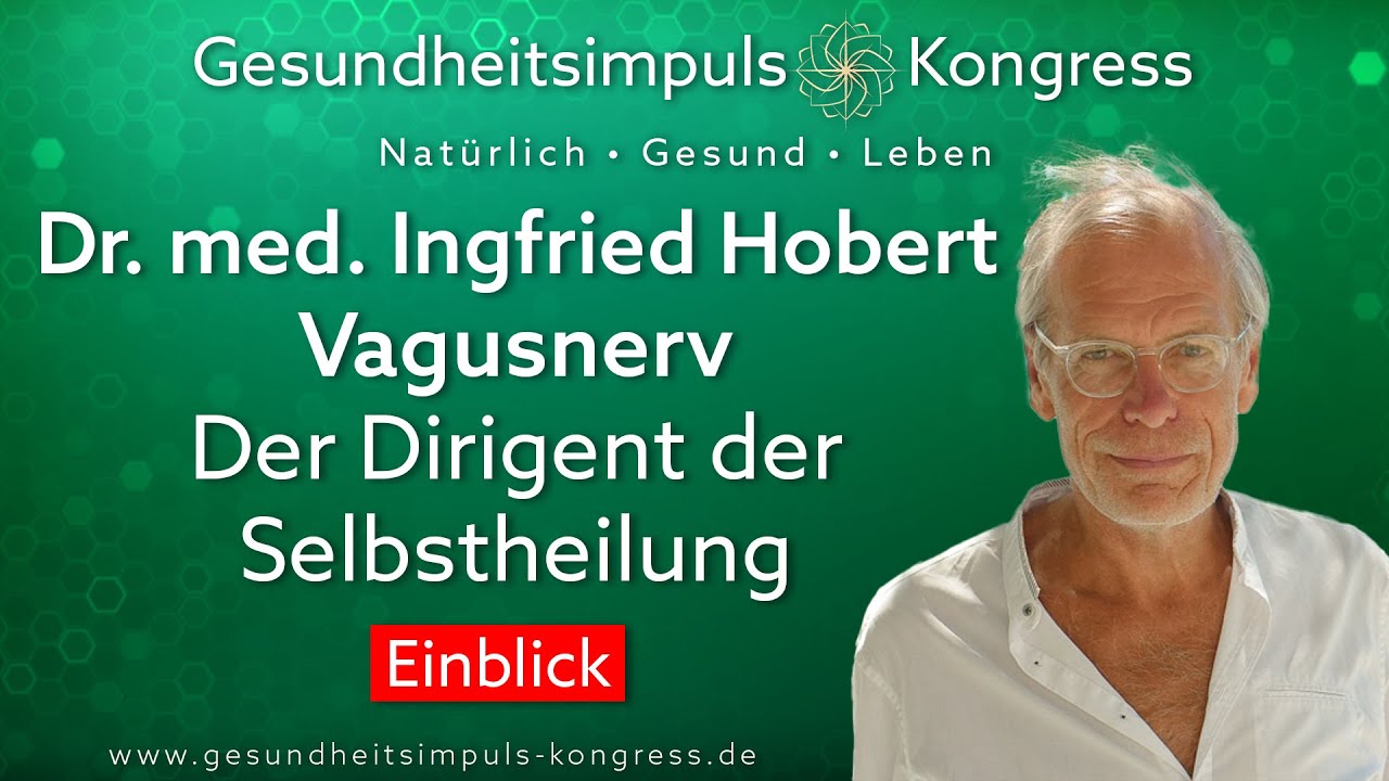 Augenarztpraxis Dr. Med. Jan Brosig & Dr. Med. Frank Hoffmann Vagusnerv - Der Dirigent der Selbstheilung - Dr. med. Ingfried Hobert