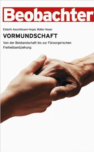 Beistandschaft Jugendamt Bis Zu Welchem Alter Vormundschaft: Von der Beistandschaft bis zur Fürsorgerischen