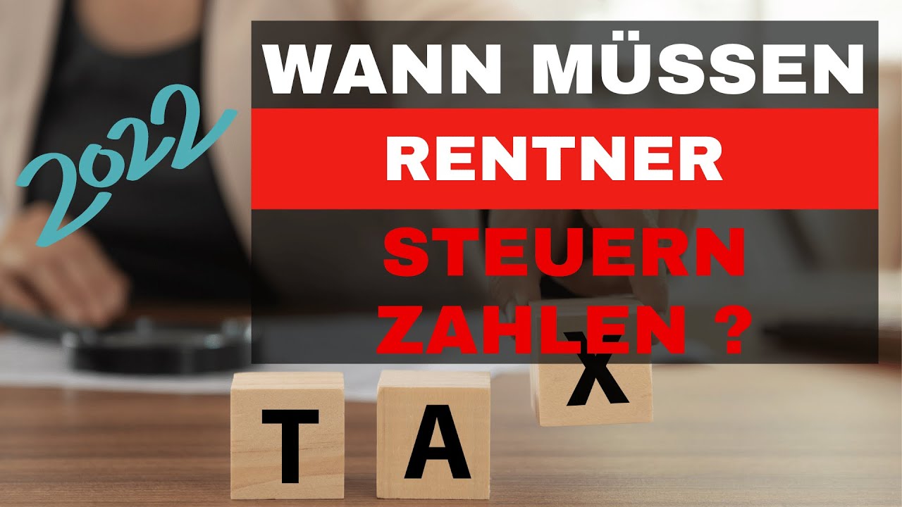 Ab Wann Muss Man Hundesteuern Zahlen Wann müssen Rentner Steuern zahlen - YouTube