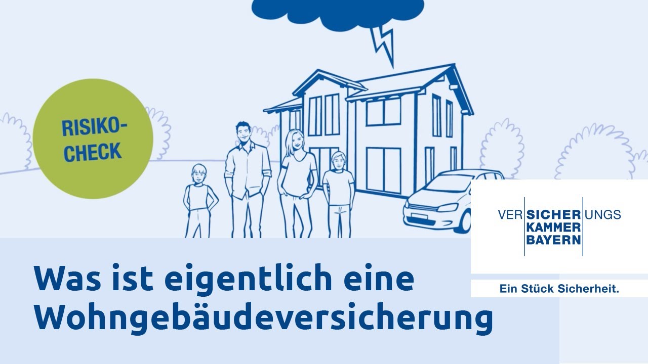 Versicherungskammer Bayern Versicherungs Und Vorsorgevermittlung Gmbh Was ist eigentlich eine Wohngebäudeversicherung? Versicherungskammer