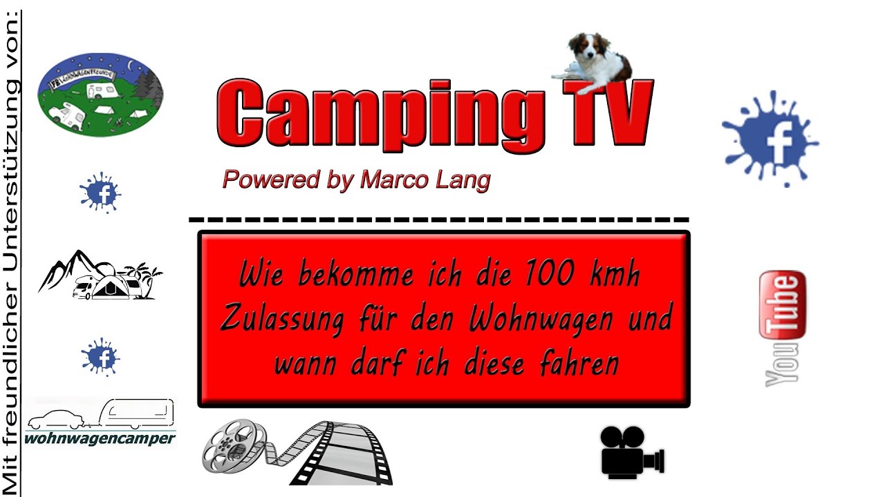 Wohnwagen 100 Km H Zulassung Wie bekomme ich die 100 km/h Zulassung für den Wohnwagen und wann darf