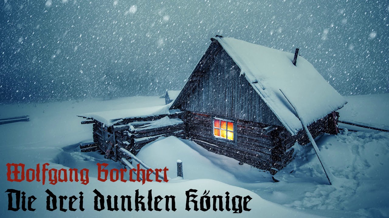 Wolfgang Borchert Die Drei Dunklen Könige Wolfgang Borchert: Die drei dunklen Könige | Weihnachtsgeschichte