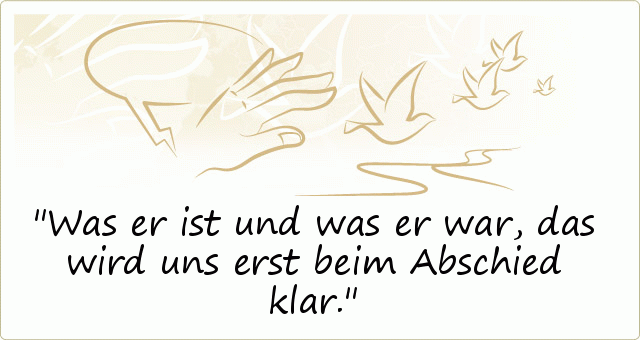 Abschied Bestattungen Kramer Und Freilinger Gbr Zitate Abschied Schöne Zeit | glück zitate weisheiten